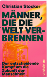 Das Cover des Buches von Christian Stöcker: "Männer, die die Welt verbrennen" wird gezeigt.